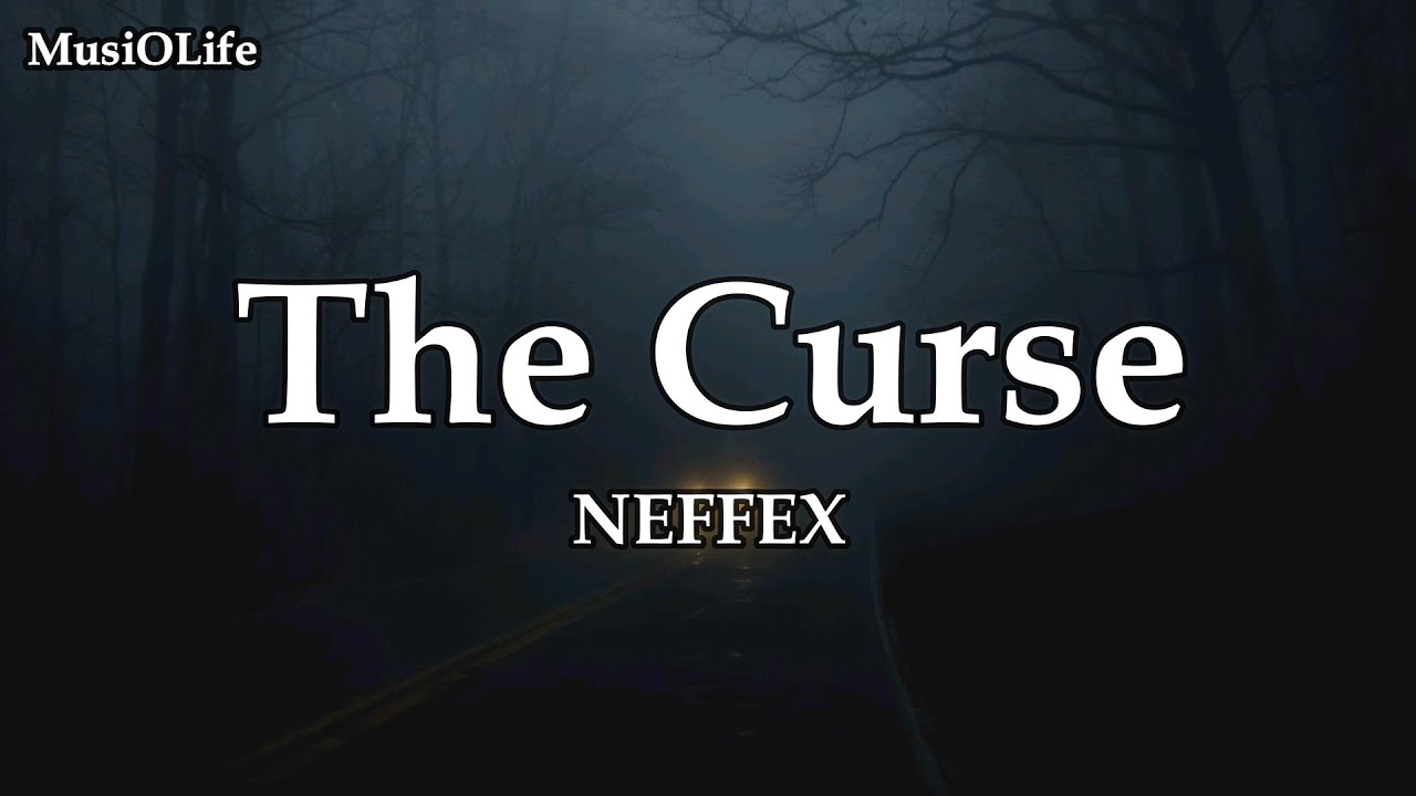 NEFFEX - The Curse [Lyrics]