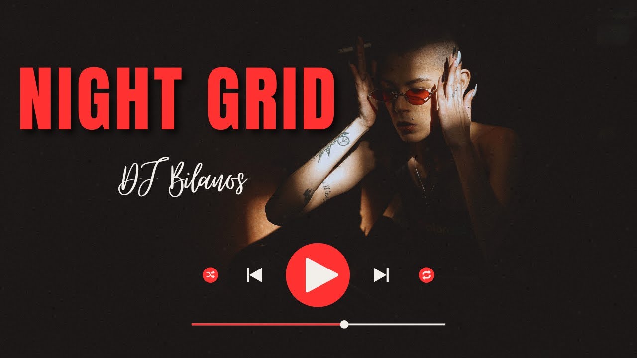 DJ Bilanos - Night Grid (Global DJ Music)