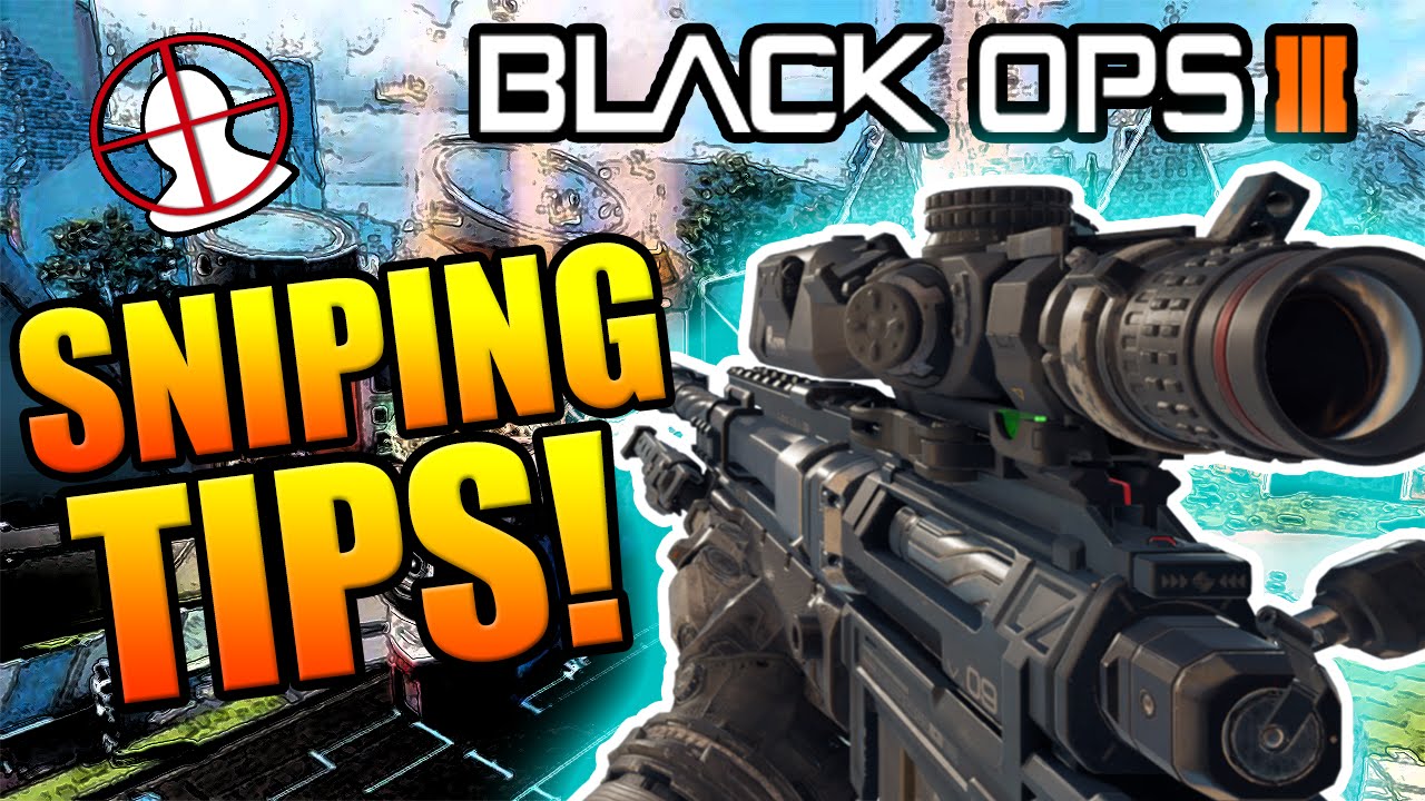 Black Ops 3: Sniping Tips & Strategies - How To Get Better At Sniping In Black Ops 3!