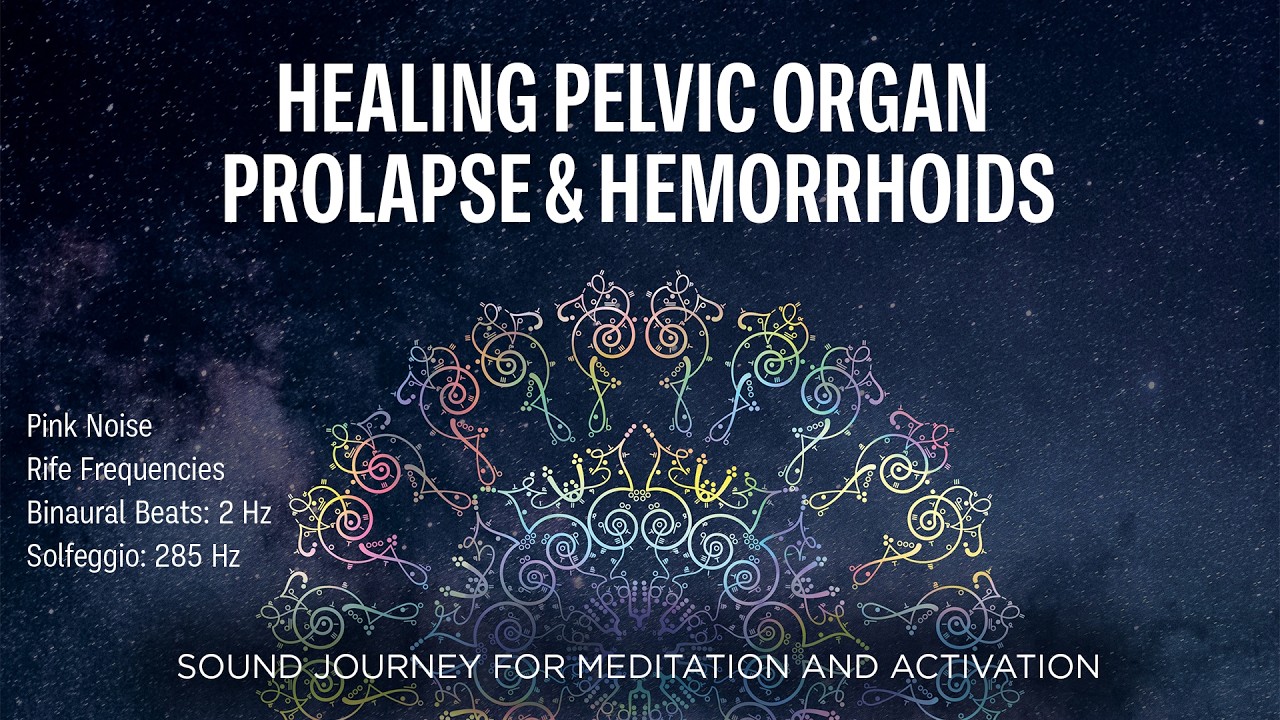 Healing Haemorrhoids & Rectal Prolapse | Binaural Delta Waves | Solfeggio 285 Hz | Rife Frequencies