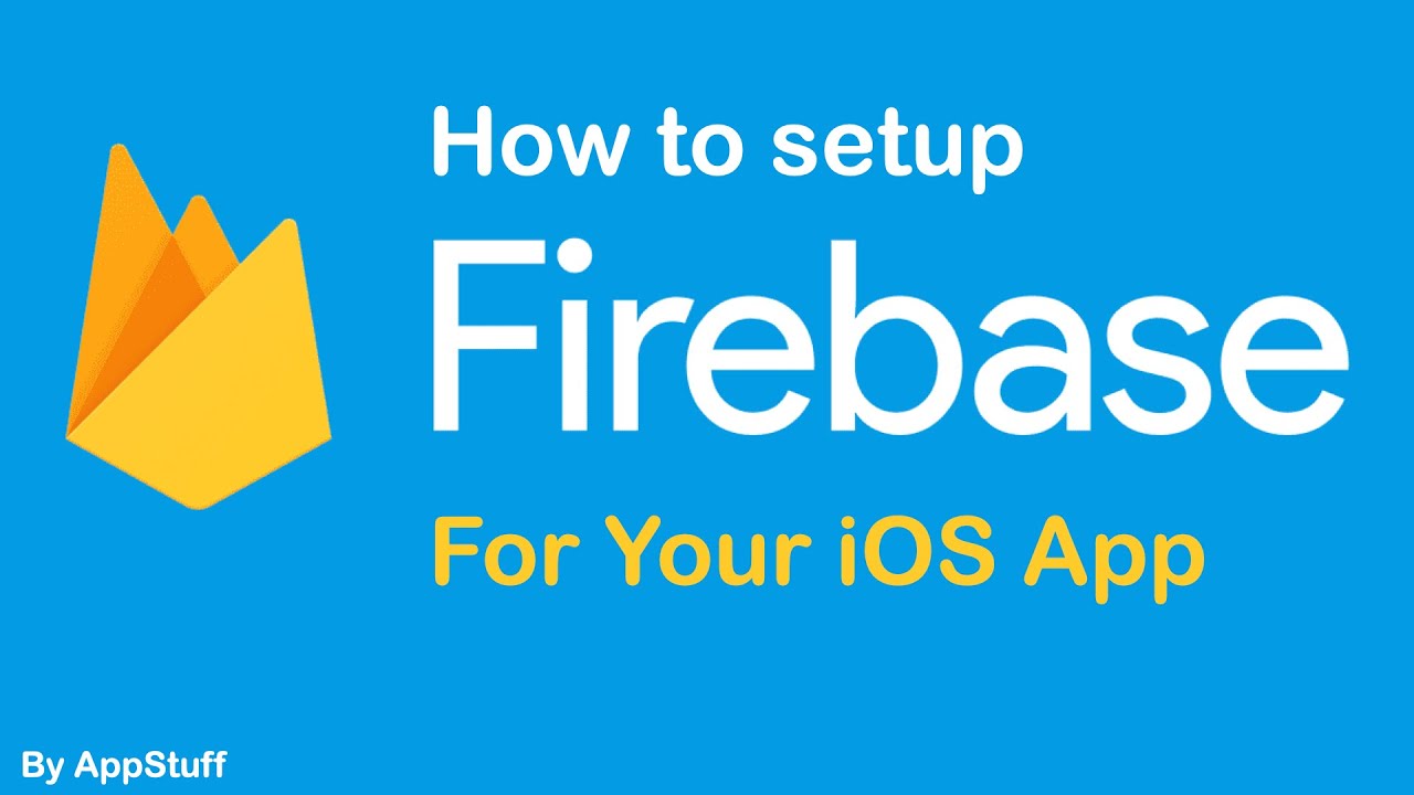 How To Setup & Integrate Firebase to Your iOS App