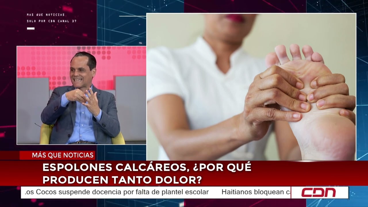 Más Que Noticias | Espolones calcáreos, ¿Por qué producen tanto dolor?