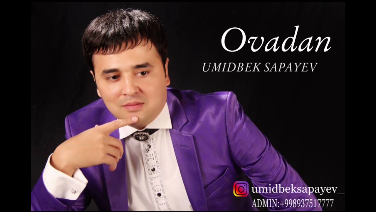 Umidbek Sapayev - Ovadan |  Умидбек Сапаев - Овадан