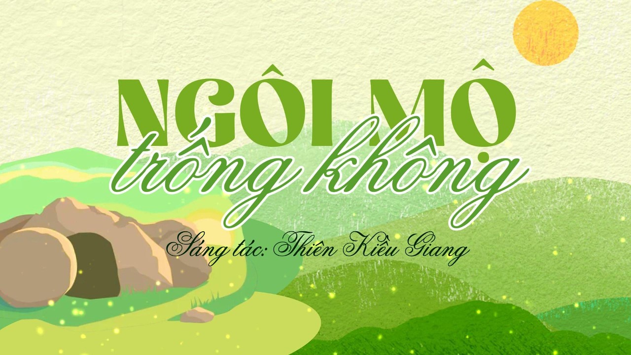 NGÔI MỘ TRỐNG KHÔNG | Sáng tác: Thiên Kiều Giang | Beat nhạc Tin Lành
