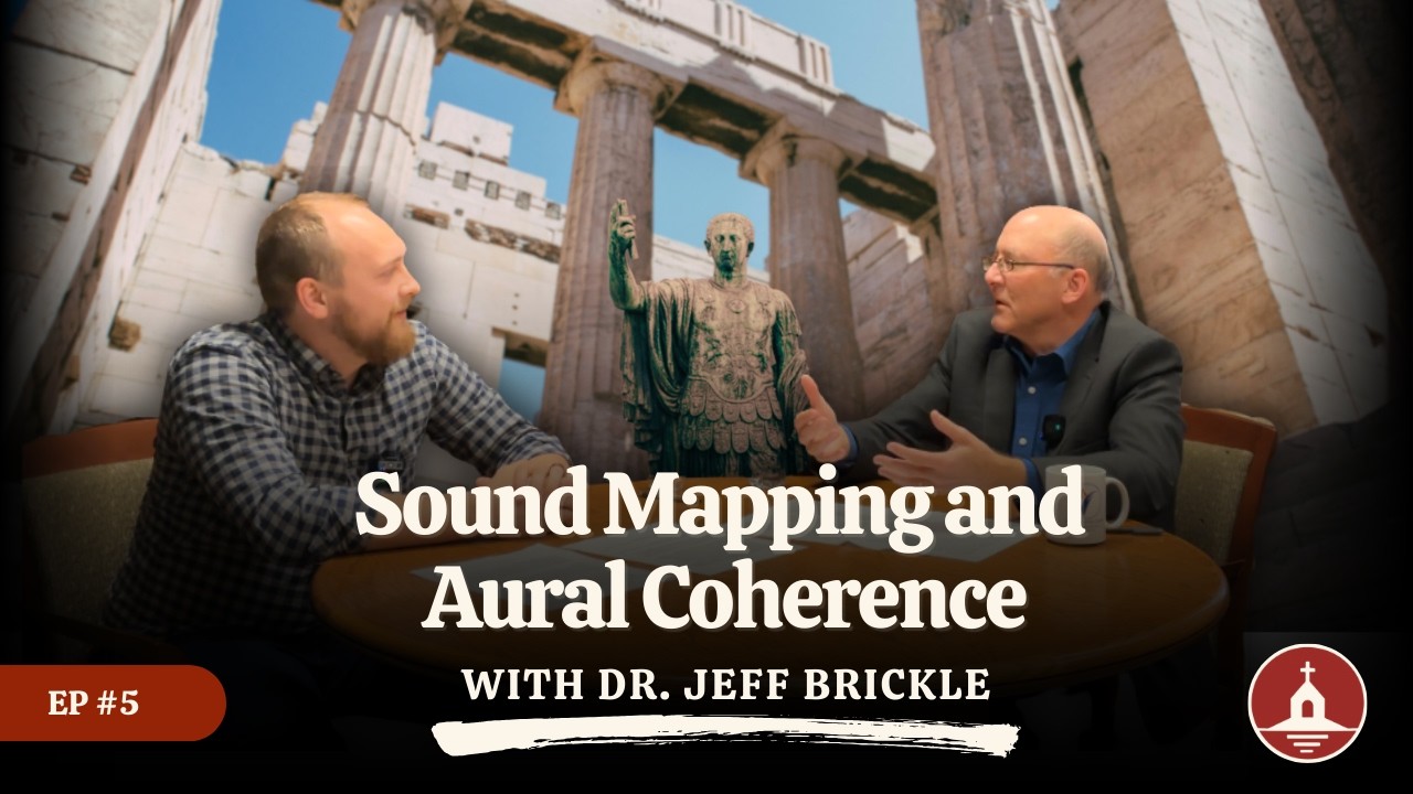 EP 5 - Sound Mapping and Aural Coherence | Dr. Jeff Brickle