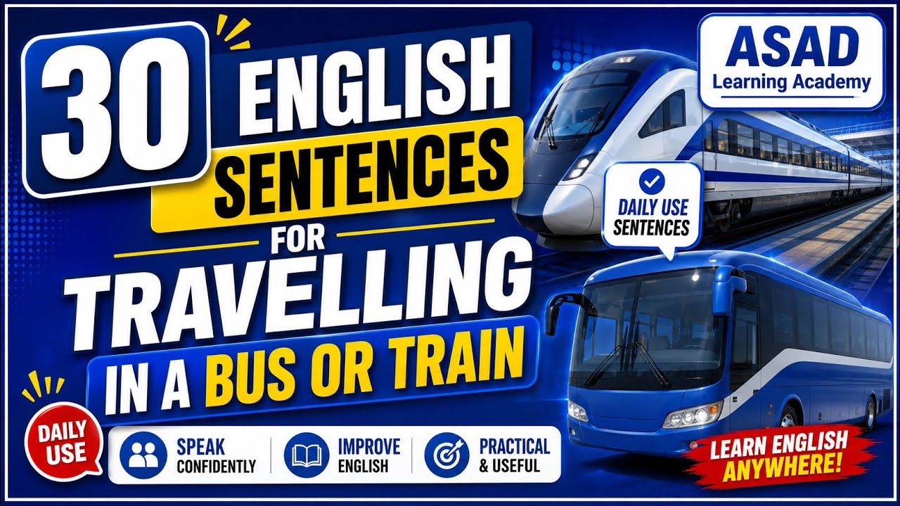 30 English Sentences for Travelling in a Bus or Train | Daily Use Sentences by Asad Learning Academy