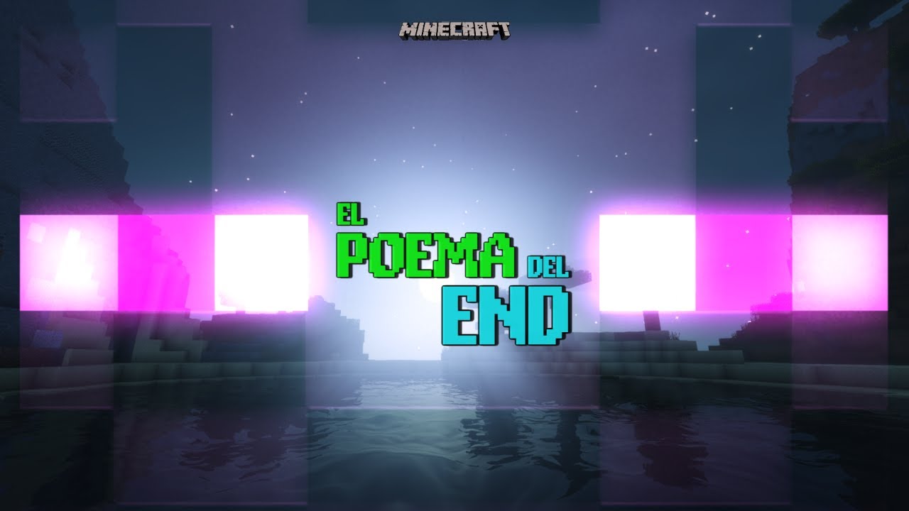 El poema del End | Minecraft