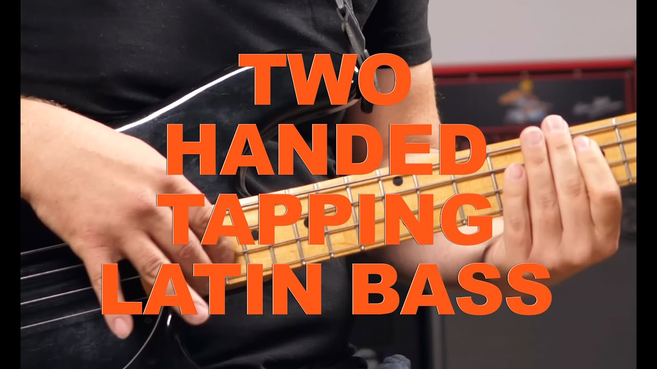 Two Hand Tapping Latin Bass