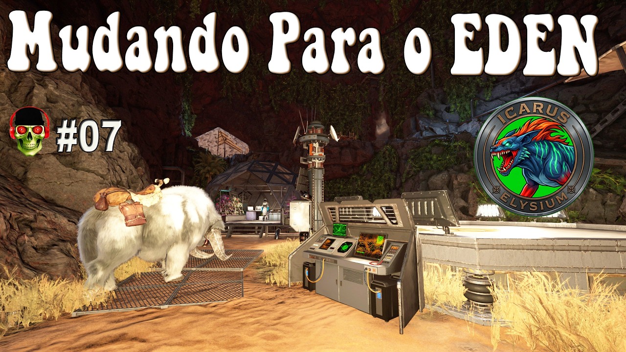 Mudando para o EDEN 🛸 🦂 Icarus Elysium 🦂 Ep07