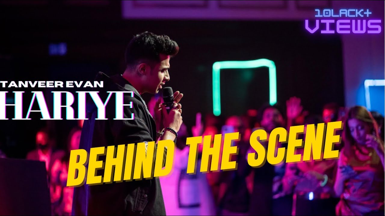 Behind the Scene | Hariye | Tanveer Evan.