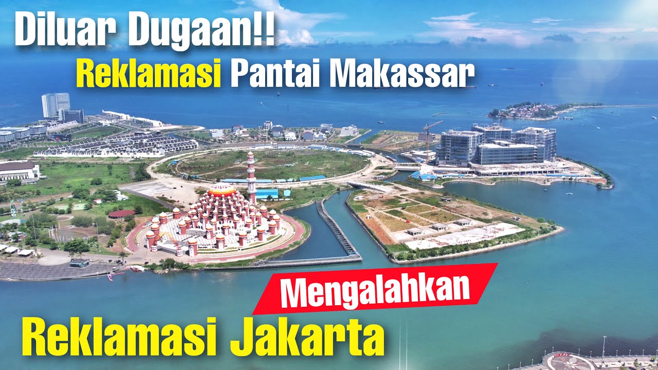 KALAHKAN JAKARTA‼️PANTAI REKLAMASI MAKASSAR SANGAT LUAS & APA KABAR PEMBANGUNAN TWIN TOWER MAKASSAR?