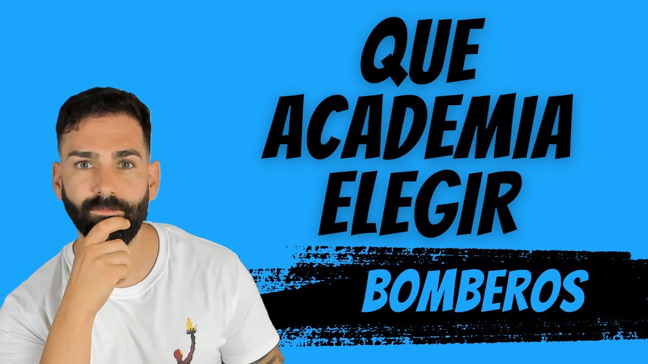 Cómo elegir una Academia de 🧑‍🚒🚒BOMBEROS🚒🧑‍🚒