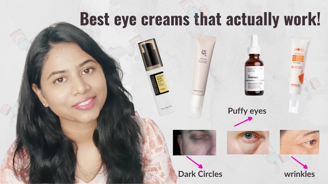Best eye creams for dark circles & puffy eyes, under eye wrinkles | eye creams that actually work!