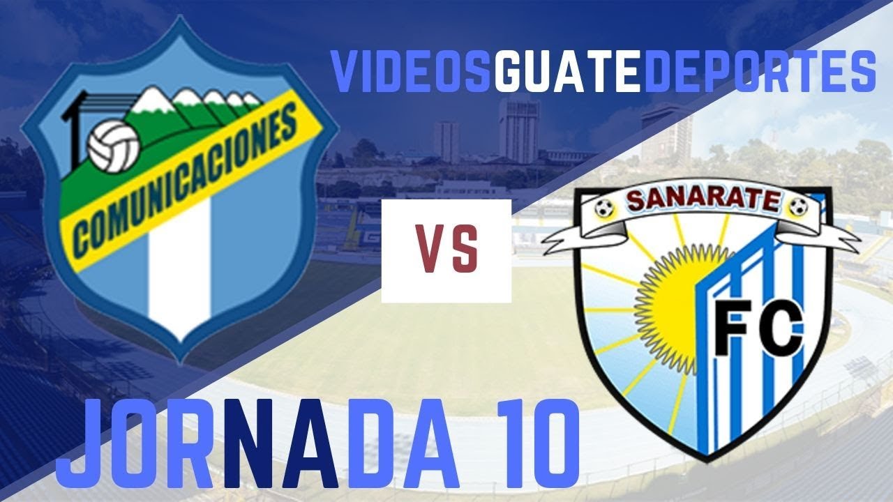 Comunicaciones 2 - 1 Sanarate | Jornada 10