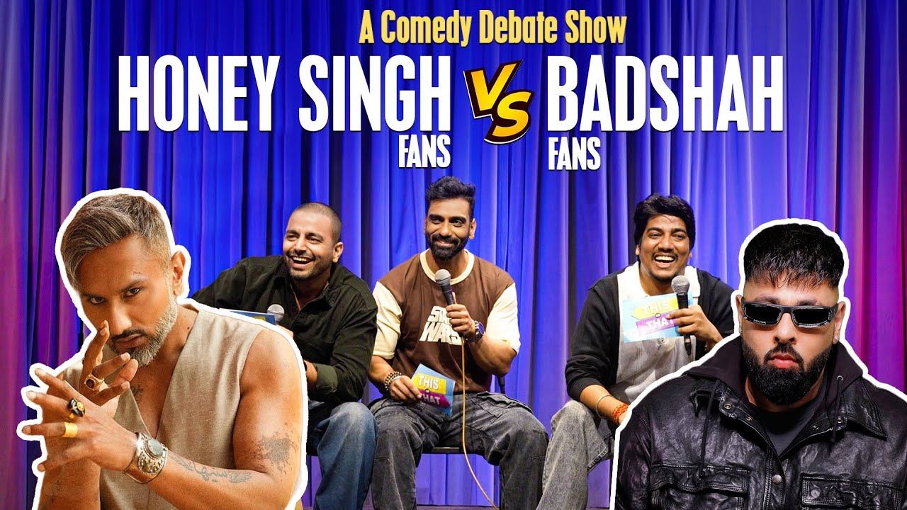 Yo Yo Honey Singh Fans Vs Badshah Fans I A Comedy Debate Show - This or That | Episode 6