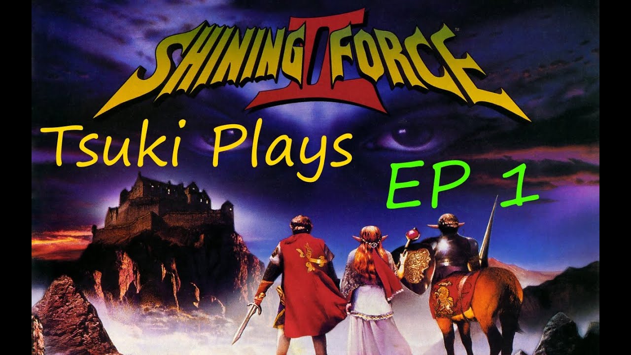 Shining Force 2 - Technical Problems? - Episode 1