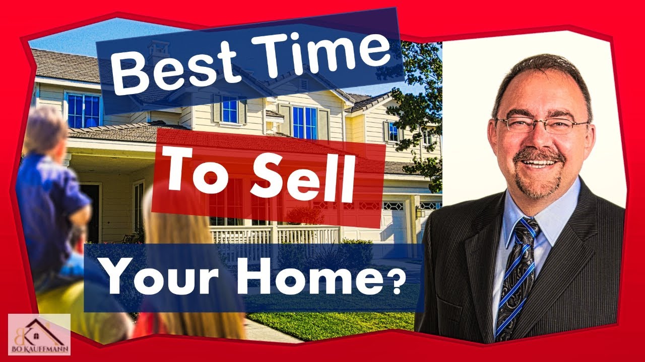 Best Time To Sell A House - What Time Of Year Is Best To Sell My Home