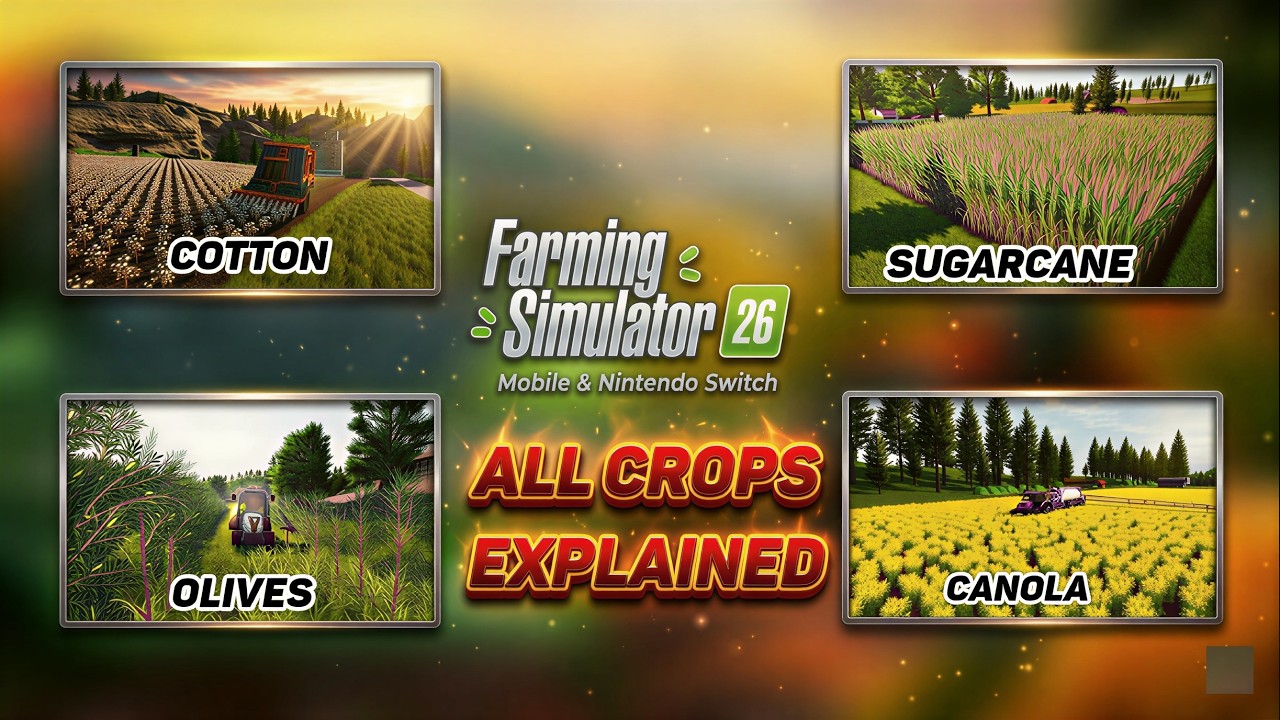 Farming Simulator 26 - All 15 Crops Explained With Screenshots - Fs26 Mobile And Nintendo switch 
