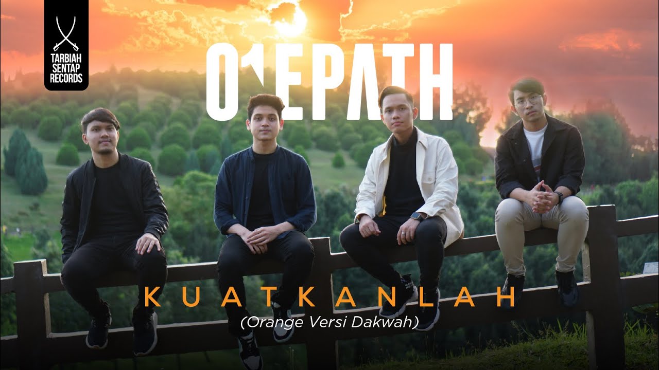 One Path - KUATKANLAH (Orange Versi Dakwah)