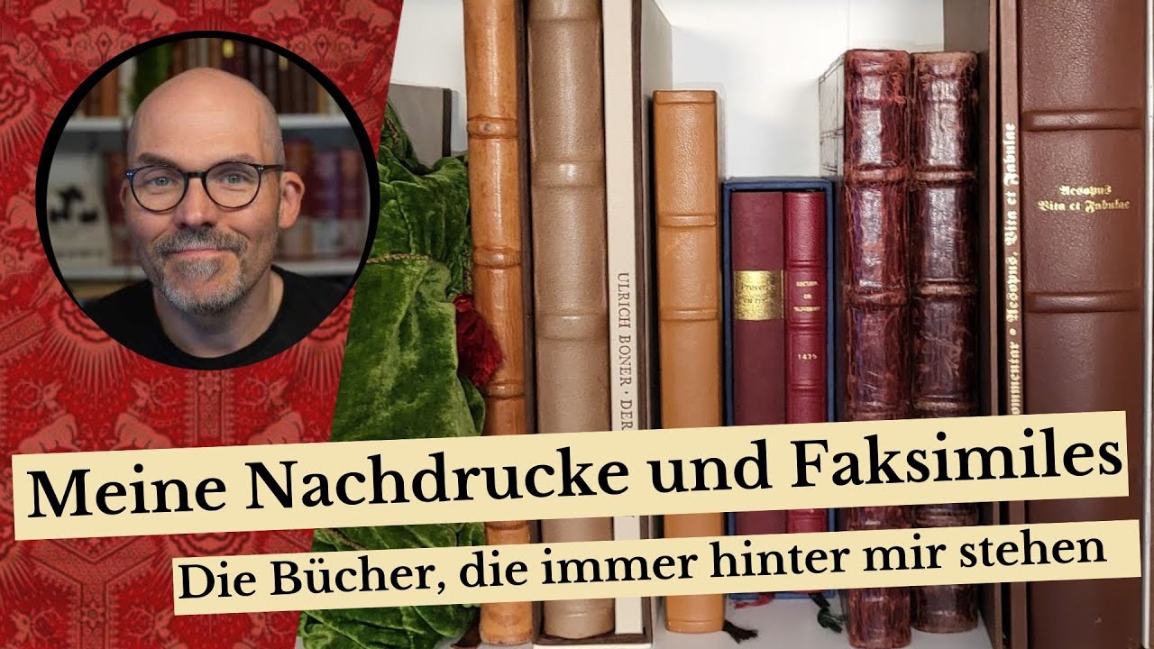 Meine Nachdrucke und Faksimiles.