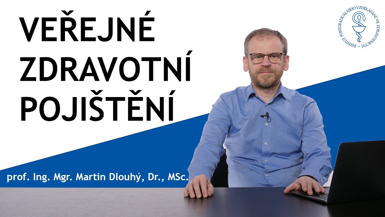 Veřejné zdravotní pojištění | prof. Ing. Mgr. Martin Dlouhý, Dr., MSc.