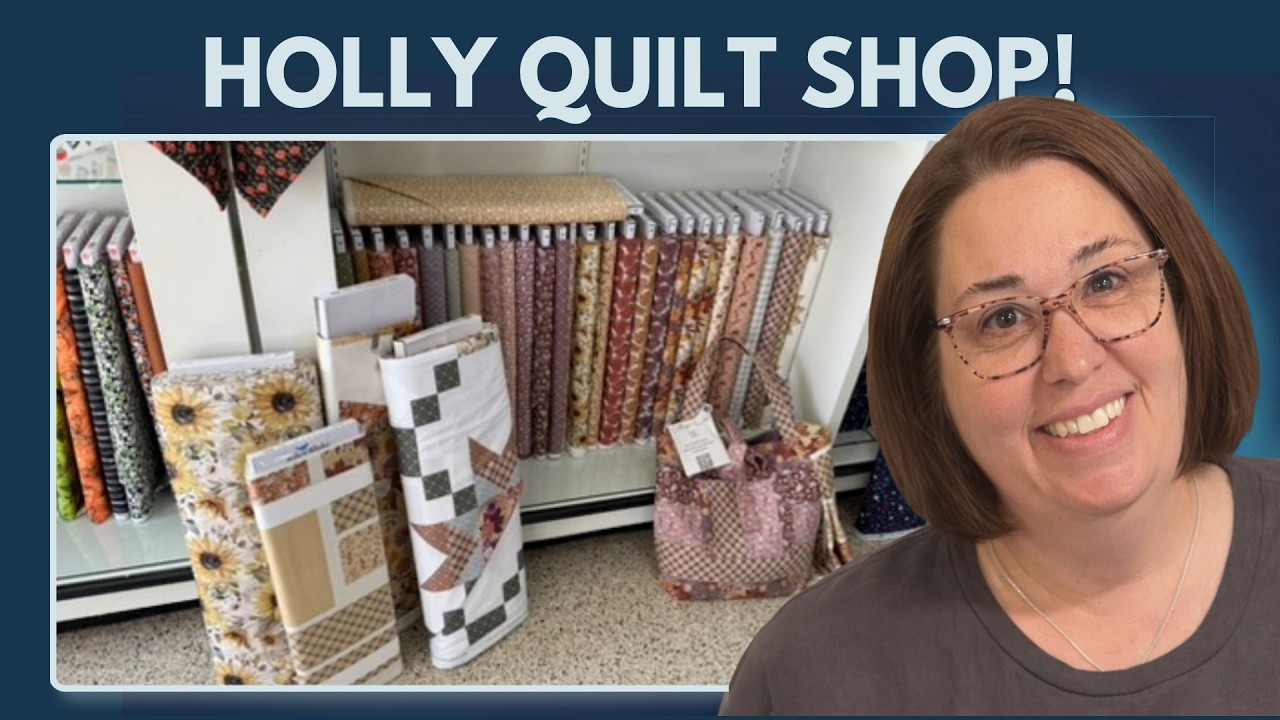 Live from Holly Quilt Shop!!