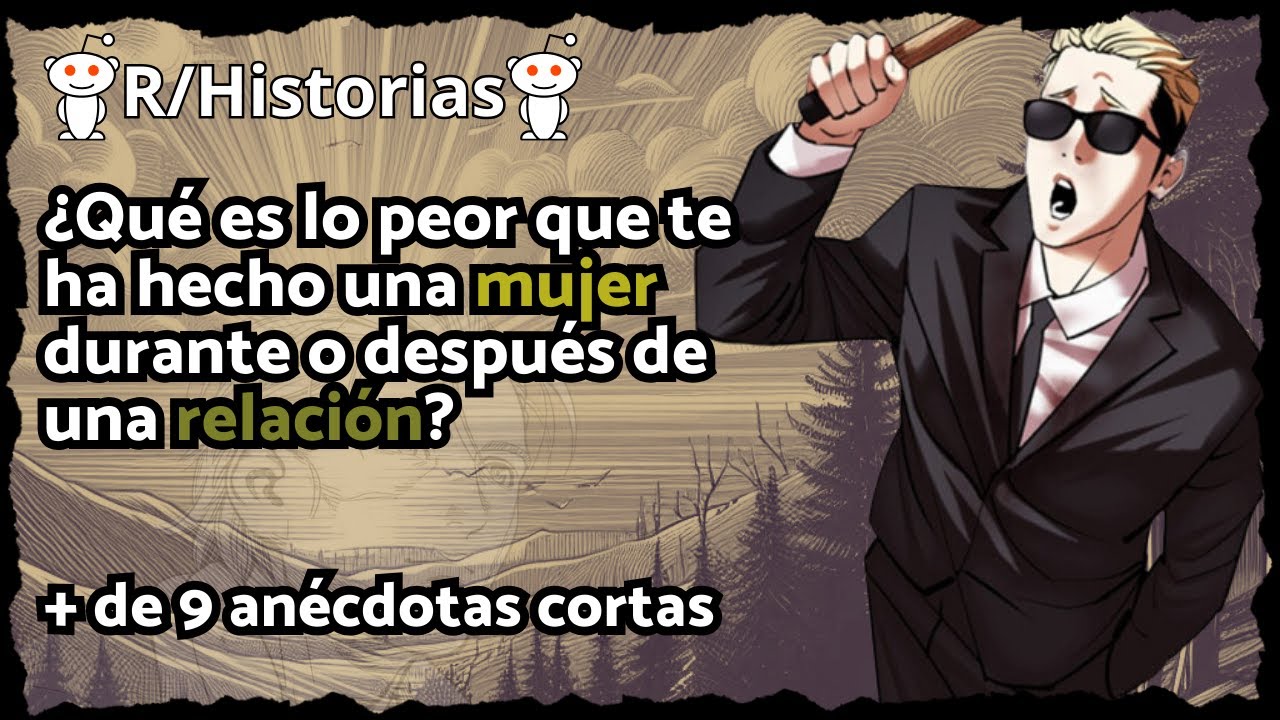¿Qué es lo peor que ha hecho una mujer durante una relación?