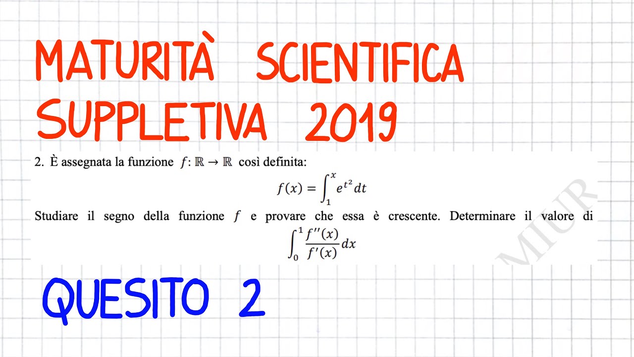 MATURITÀ SCIENTIFICA SUPPLETIVA 2019 - QUESITO 2 (con calcolatrice CASIO FX-CG50)  _ MS60 _ CG640