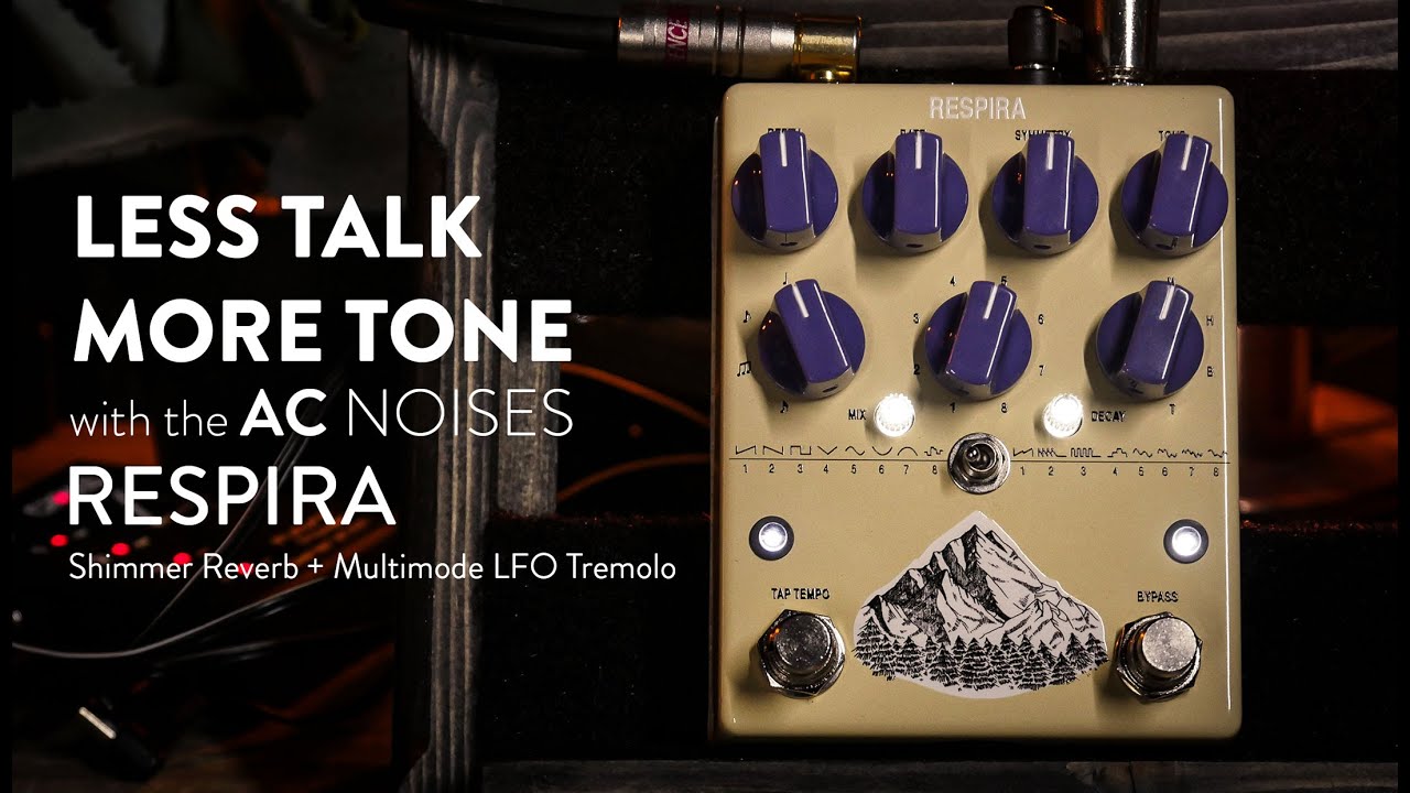 AC Noises Respira Shimmer Reverb & Multimode LFO Tremolo Demo