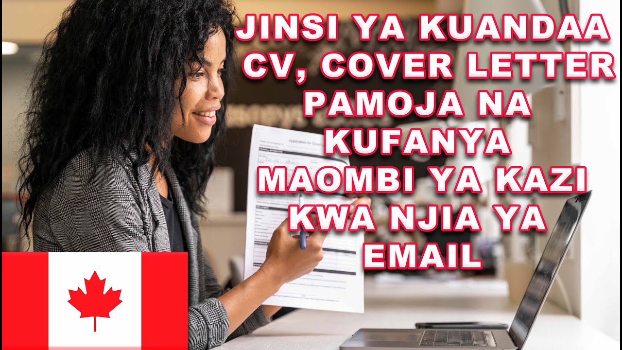 Jinsi Ya Kuadaa Cv, Cover Letter Pamoja Na Kufanya Maombi Kwa Njia Ya Email