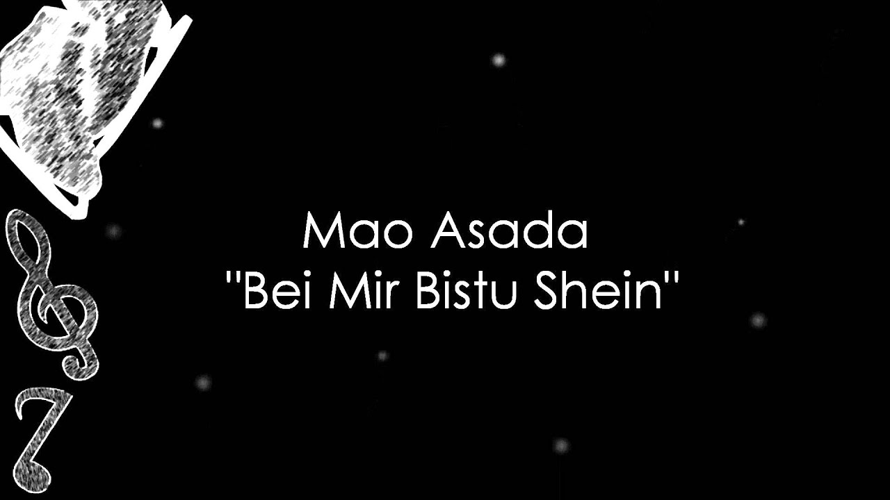 Mao Asada - Bei Mir Bistu Shein (Music)