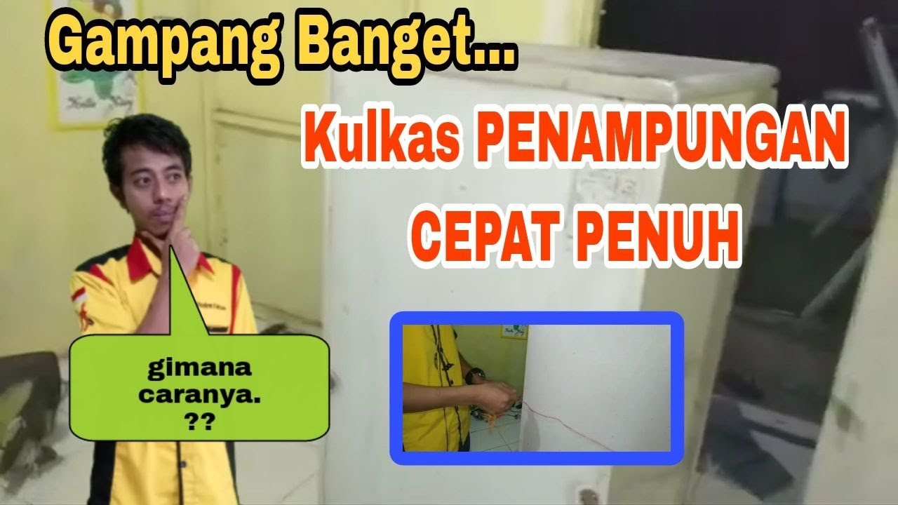 WAJIB DICOBA... KULKAS PENAMPUNGAN AIR CEPAT PENUH
