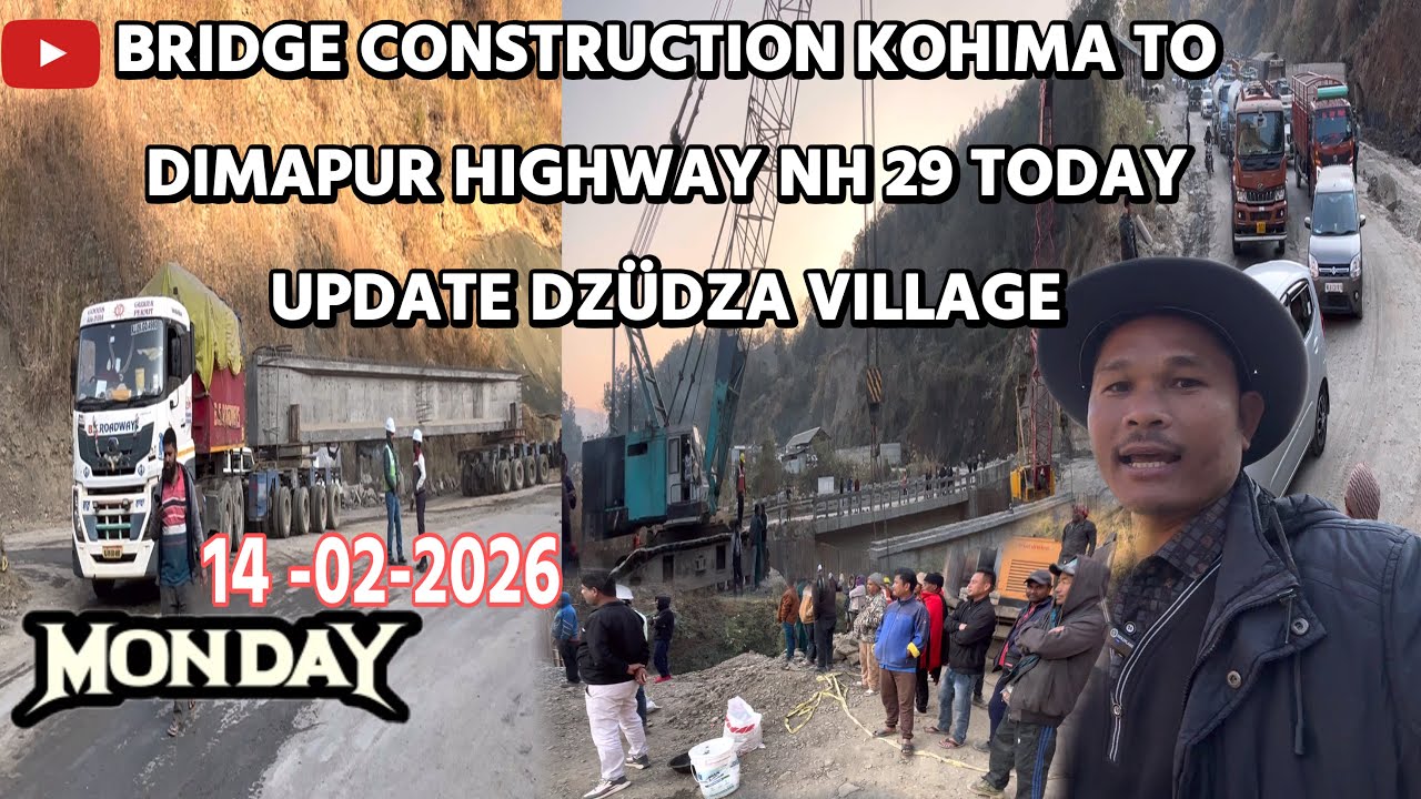 Bridge construction kohima to dimapur highway nh 29 today update Dzüdza Village