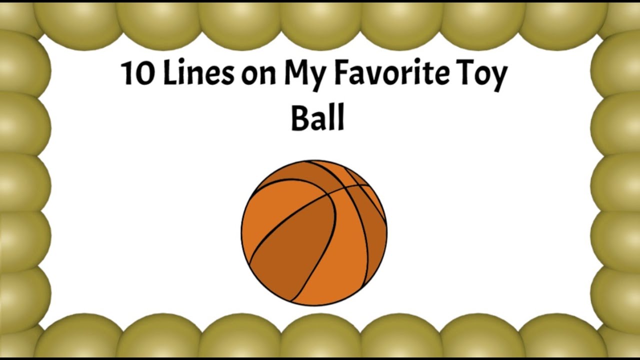 10 Lines on My Favorite Toy Ball | short essay on my favorite toy ball | few lines on my ball