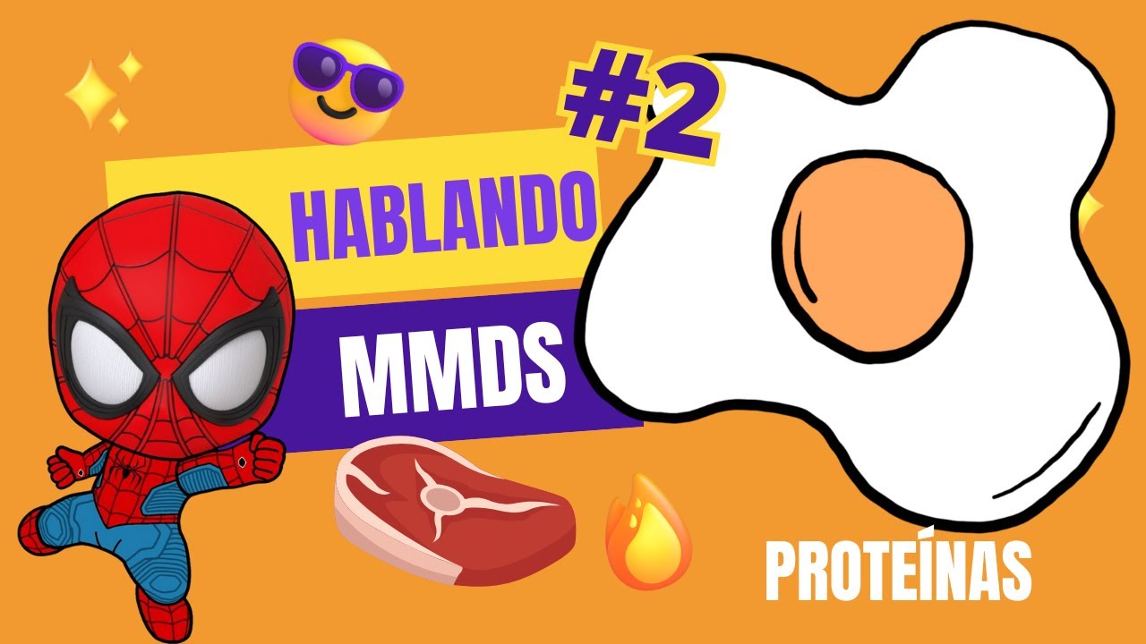 EPISODIO #2 HABLANDO MMDS (proteínas)