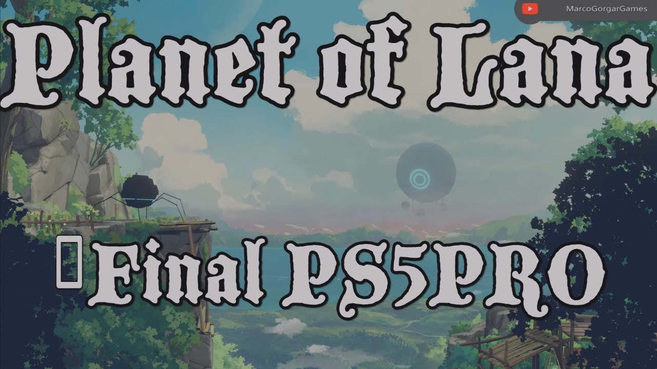 Planet of Lana #Final- Base dos invasores, Dragon Ball Mui, sobreviventes e Créditos PS5 PRO