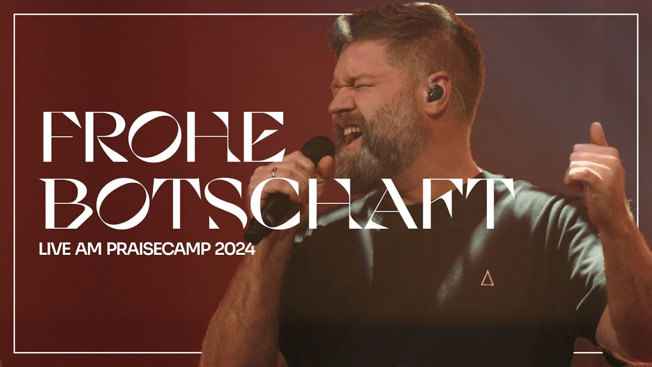Frohe Botschaft - YADA Worship feat. Juri Friesen | Live am PraiseCamp (Official Video)