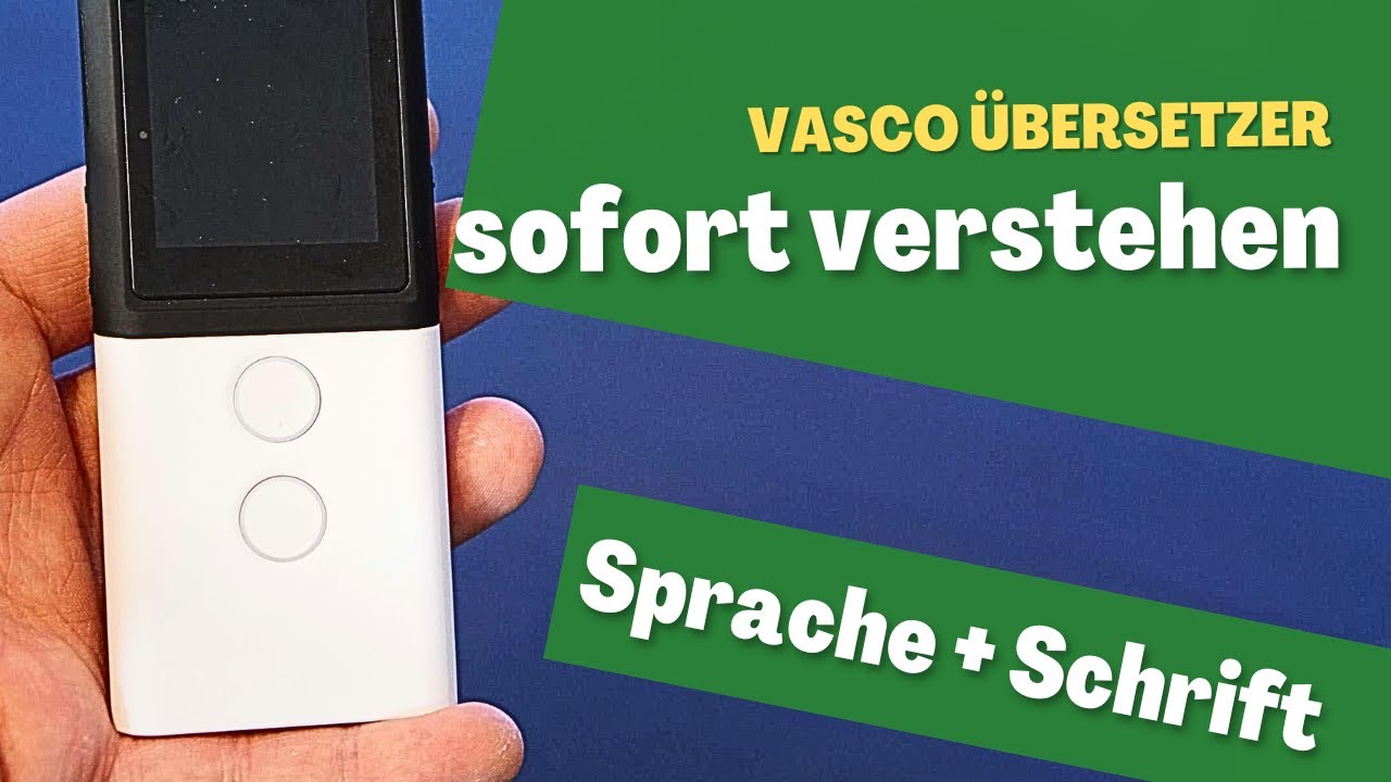 SPRACHEN SOFORT VERSTEHEN - gesprochen oder geschrieben - Vasco Translator M3 | Deutsch