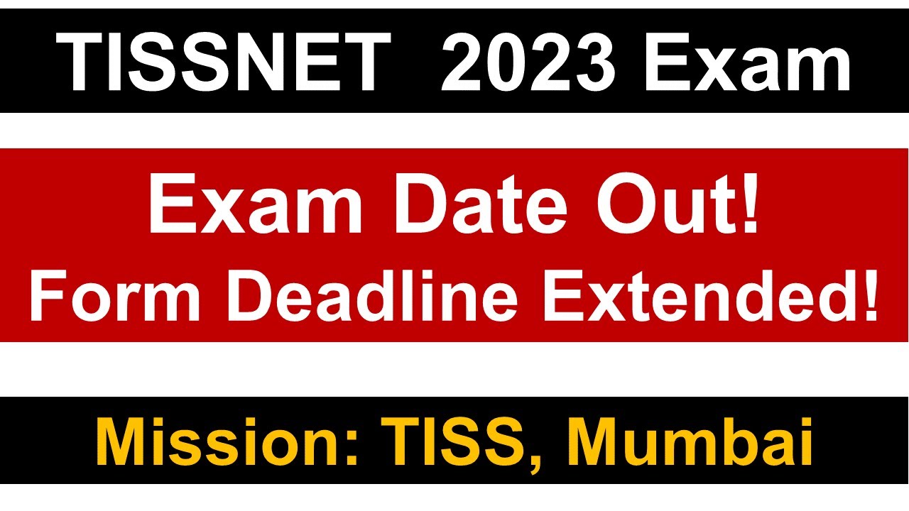 TISSNET 2023 Exam Date Out! || Registration Deadline Extended || Mission: TISS, Mumbai