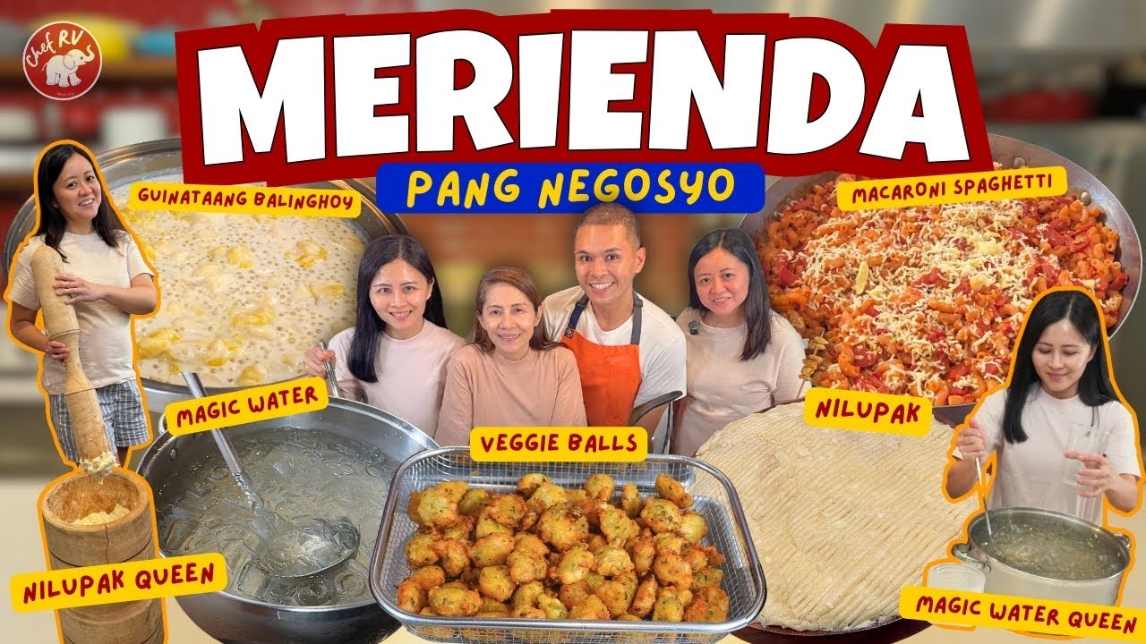 MERIENDA PANG NEGOSYO by Chef RV & Family