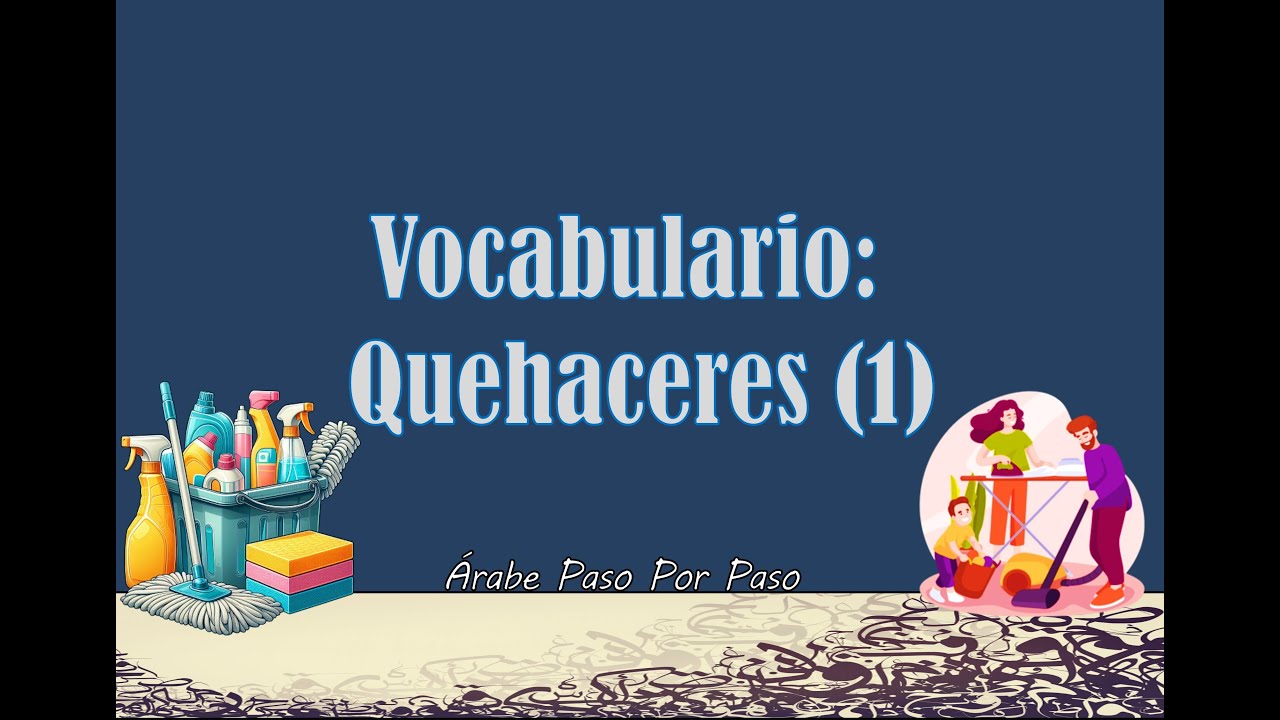 Vocabulario Árabe: Los Quehaceres (Parte 1) [15 palabras]