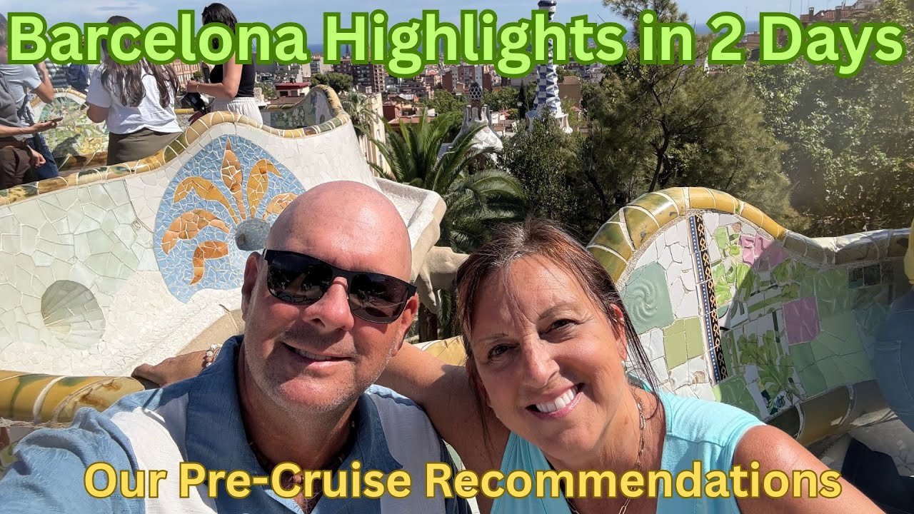 First Time in Barcelona – Top Highlights & Pre-Cruise Vacation Itinerary