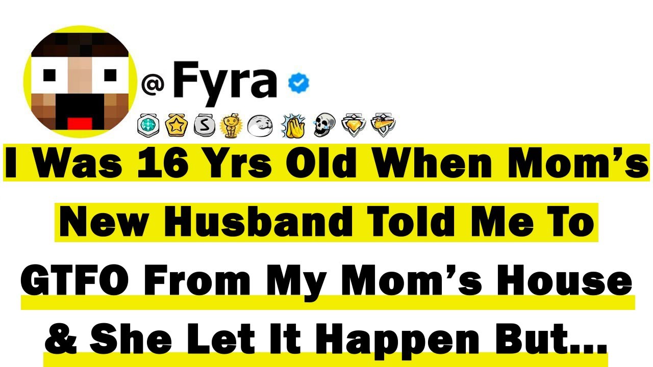 I Was 16 Yrs Old When Mom’s New Husband Told Me To GTFO From My Mom’s House & She Let It Happen But