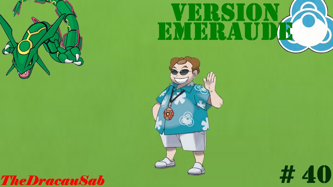 POKEMON EMERAUDE # 40 - Direction la ZONE DE COMBAT !