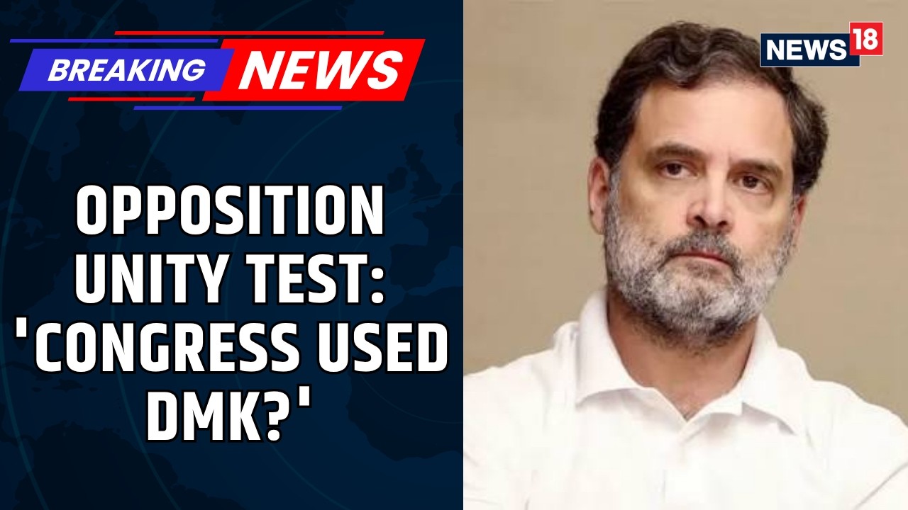 Opposition Unity Under Pressure? DMK-Congress Face-Off Before Parliament Session | News18