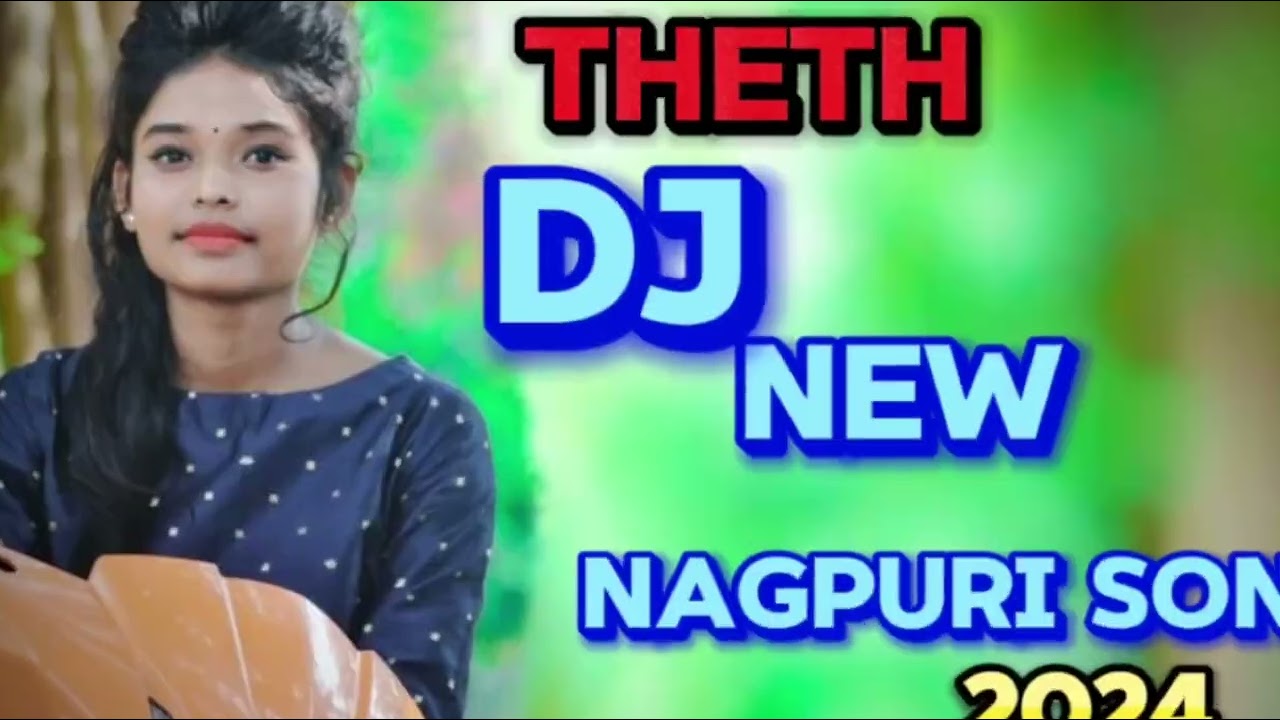 THETH DJ NAGPURI SONG  // theth dj new nagpuri song  