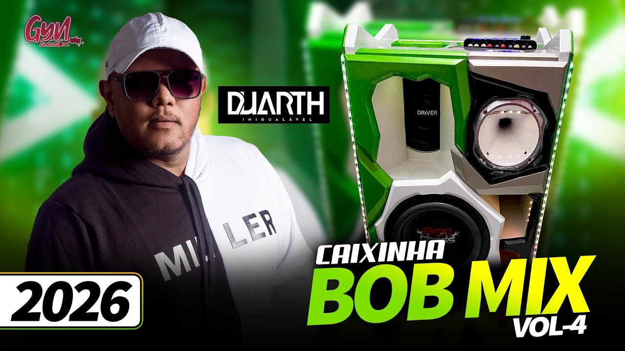 DANCE REMIX CD CAIXINHA BOB MIX  2026 VOLUME 4   DJ DUARTH INIGUALÁVEL