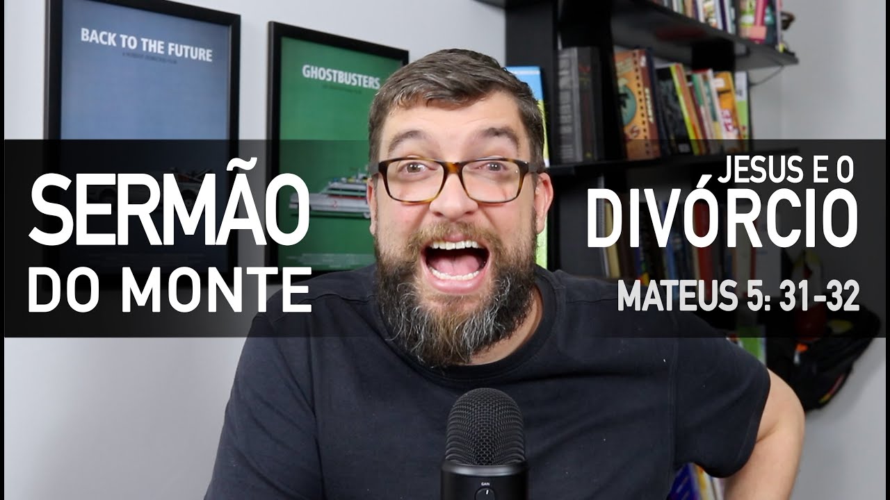 Jesus fala sobre DIVÓRCIO (Mateus 5:31-32) - Sermão do Monte com Marcos Botelho