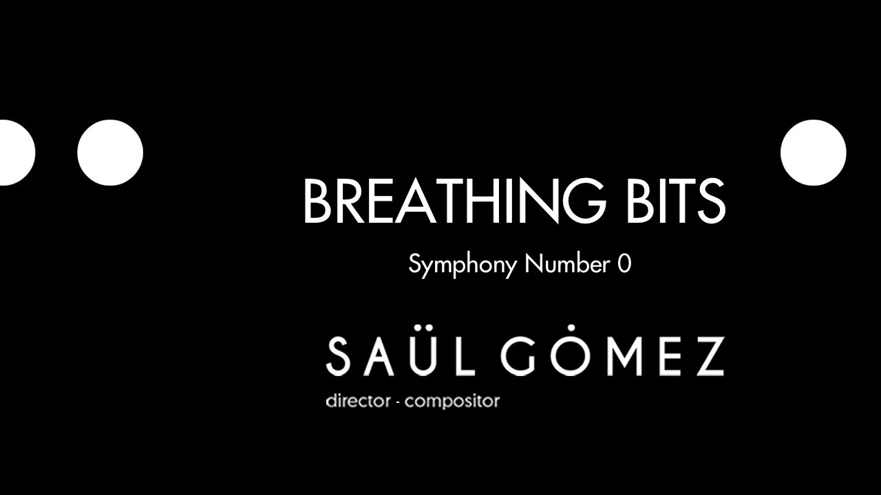 ￼BREATHING BITS  Symphony N. 0