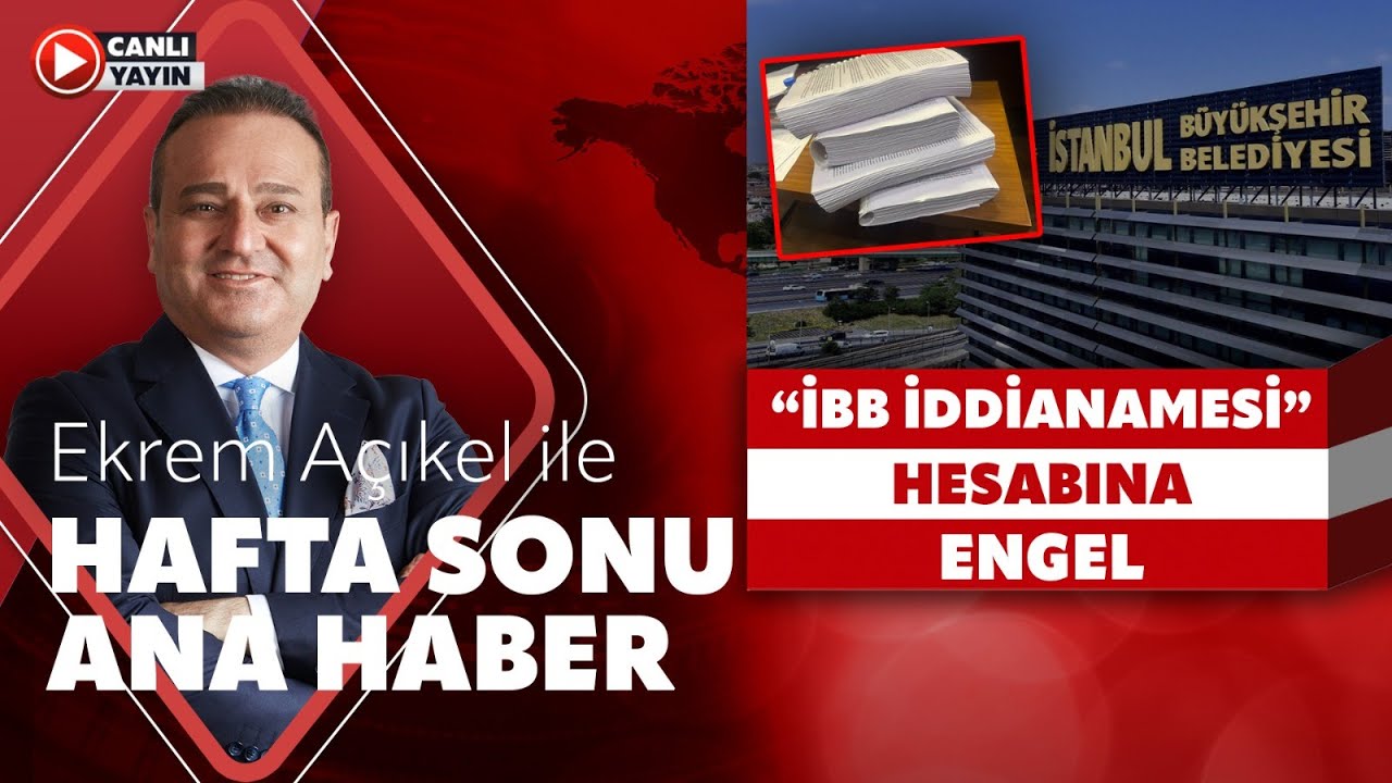 Ekrem A&ccedil;ıkel ile Hafta Sonu Ana Haber (16 Kasım 2025)